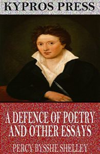 Baixar A Defence of Poetry and Other Essays (English Edition) pdf, epub, ebook