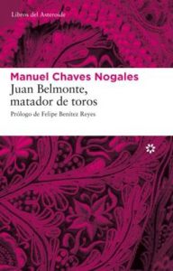 Baixar Juan Belmonte, matador de toros (Libros del Asteroide) pdf, epub, ebook