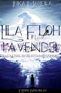 Baixar Lila Floh in Lavendel: Das Rätsel eines stummen Kindes: Cassiopeiapress Roman/ Edition Bärenklau (German Edition) pdf, epub, ebook