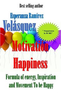 Baixar MOTIVATION HAPPINESS: Formula of energy,inspiration and movement to be happy (English Edition) pdf, epub, ebook