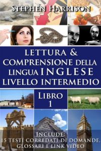 Baixar Lettura e Comprensione della Lingua Inglese Livello Intermedio – Libro 1 (CON AUDIO) pdf, epub, ebook