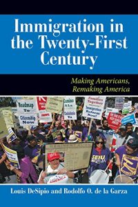 Baixar U.S. Immigration in the Twenty-First Century: Making Americans, Remaking America (Dilemmas in American Politics) pdf, epub, ebook