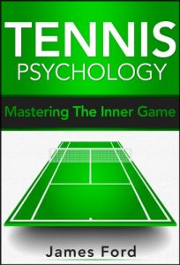 Baixar Tennis:Tennis Psychology: – (Tennis Psychology,Tennis Mindset) (English Edition) pdf, epub, ebook