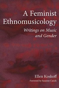 Baixar A Feminist Ethnomusicology: Writings on Music and Gender (New Perspectives on Gender in Music) pdf, epub, ebook