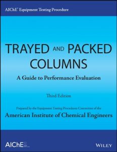 Baixar AIChE Equipment Testing Procedure – Trayed and Packed Columns: A Guide to Performance Evaluation pdf, epub, ebook