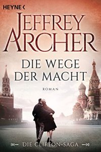 Baixar Die Wege der Macht: Die Clifton Saga 5 – Roman (Die Clifton-Saga) (German Edition) pdf, epub, ebook