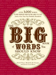 Baixar The Big Book of Words You Should Know: Over 3,000 Words Every Person Should be Able to Use (And a few that you probably shouldn’t) pdf, epub, ebook