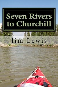 Baixar Seven Rivers to Churchill (English Edition) pdf, epub, ebook
