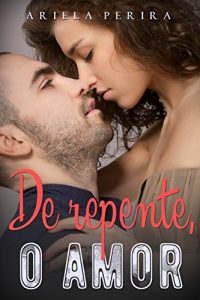 Baixar De Repente, o Amor (Portuguese Edition) pdf, epub, ebook