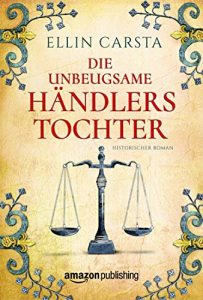 Baixar Die unbeugsame Händlerstochter pdf, epub, ebook