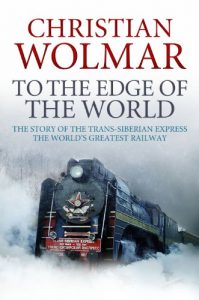 Baixar To the Edge of the World: The Story of the Trans-Siberian Railway (English Edition) pdf, epub, ebook