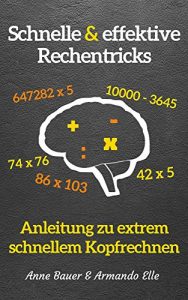 Baixar schnelle & effektive Rechentricks: Anleitung zu extrem schnellem Kopfrechenen (German Edition) pdf, epub, ebook