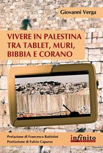 Baixar Vivere in Palestina tra tablet, muri, Bibbia e Corano (Orienti) pdf, epub, ebook
