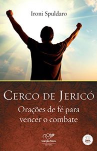 Baixar Cerco de Jericó: Orações de fé para vencer o combate pdf, epub, ebook