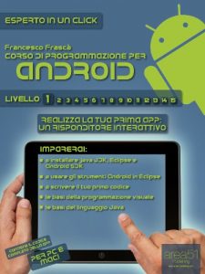 Baixar Corso di programmazione per Android. Livello 1 (Esperto in un click) pdf, epub, ebook