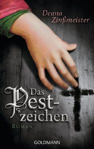 Baixar Das Pestzeichen: Historischer Roman – Band 1 der Pesttrilogie (German Edition) pdf, epub, ebook