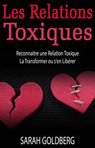 Baixar Les Relations Toxiques Reconnaitre Une Relation Toxique  La Transformer Ou S’en Libérer (French Edition) pdf, epub, ebook