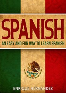 Baixar Spanish: An Easy and Fun Way to Learn Spanish (English Edition) pdf, epub, ebook