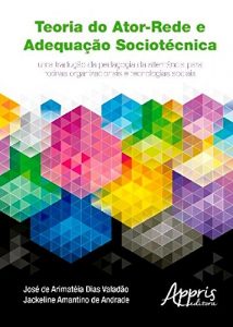 Baixar Teoria do Ator-Rede e Adequação Sociotécnica pdf, epub, ebook
