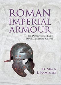 Baixar Roman Imperial Armour: The production of early imperial military armour pdf, epub, ebook