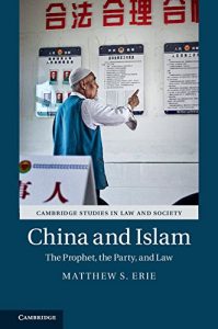 Baixar China and Islam: The Prophet, the Party, and Law (Cambridge Studies in Law and Society) pdf, epub, ebook