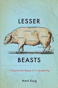 Baixar Lesser Beasts: A Snout-to-Tail History of the Humble Pig pdf, epub, ebook