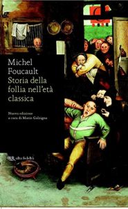 Baixar Storia della follia nell’età classica (Alta fedeltà) pdf, epub, ebook