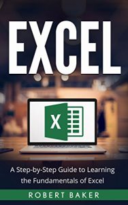 Baixar Excel: A Step-by-Step Guide to Learning the Fundamentals of Excel (English Edition) pdf, epub, ebook