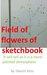 Baixar Field of flowers of sketchbook (Japanese Edition) pdf, epub, ebook