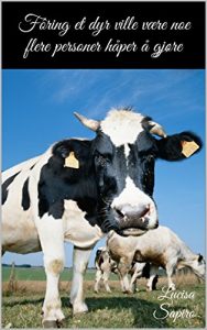 Baixar Fôring et dyr ville være noe flere personer håper å gjøre (Norwegian_nynorsk Edition) pdf, epub, ebook