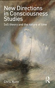 Baixar New Directions in Consciousness Studies: SoS theory and the nature of time pdf, epub, ebook