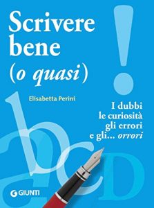 Baixar Scrivere bene (o quasi) (Dizionari e repertori) pdf, epub, ebook