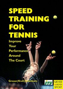 Baixar Speed Training for Tennis: Improve Your Performance Around the Court (English Edition) pdf, epub, ebook