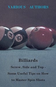 Baixar Billiards – Screw, Side and Top – Some Useful Tips on How to Master Spin Shots pdf, epub, ebook