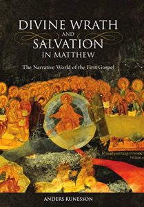 Baixar Divine Wrath and Salvation in Matthew: The Narrative World of the First Gospel pdf, epub, ebook