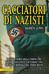 Baixar Cacciatori di nazisti (eNewton Saggistica) pdf, epub, ebook