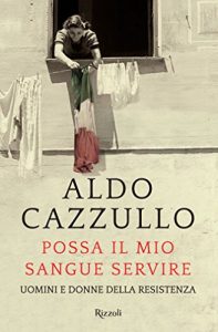 Baixar Possa il mio sangue servire: Uomini e donne della Resistenza (Saggi italiani) pdf, epub, ebook