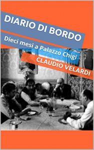 Baixar Diario di bordo: Dieci mesi a Palazzo Chigi pdf, epub, ebook