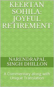 Baixar Keertan SOHILA: Joyful Retirement: A Commentary along with Unique Translation (Daily Sikh Prayers Book 6) (English Edition) pdf, epub, ebook