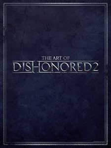 Baixar The Art of Dishonored 2 pdf, epub, ebook
