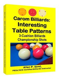 Baixar Carom Billiards: Interesting Table Patterns: 3-Cushion Billiards Championship Shots (English Edition) pdf, epub, ebook