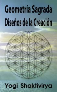 Baixar Geometría Sagrada – Diseños de la Creación (Spanish Edition) pdf, epub, ebook