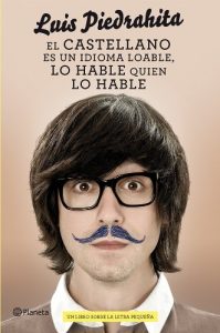 Baixar El castellano es un idioma loable, lo hable quien lo hable: Un libro sobre la letra pequeña pdf, epub, ebook