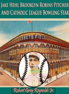 Baixar Jake Hehl Brooklyn Robins Pitcher and Catholic League Bowling Star (English Edition) pdf, epub, ebook