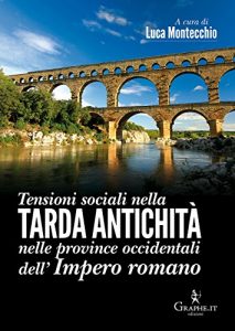 Baixar Tensioni sociali nella Tarda Antichità nelle province occidentali dell’Impero romano (Saggistica) pdf, epub, ebook