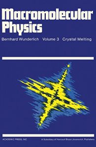 Baixar Macromolecular Physics: Crystal Melting pdf, epub, ebook