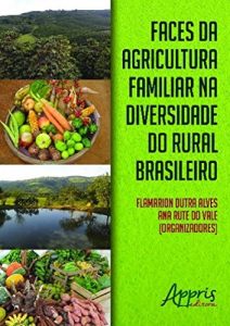 Baixar Faces da Agricultura Familiar na Diversidade do Rural Brasileiro pdf, epub, ebook