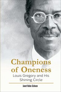 Baixar Champions of Oneness: Louis Gregory and his Shining Circle pdf, epub, ebook