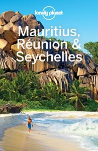 Baixar Lonely Planet Mauritius Reunion & Seychelles (Travel Guide) pdf, epub, ebook