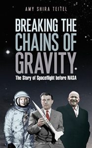 Baixar Breaking the Chains of Gravity: The Story of Spaceflight before NASA pdf, epub, ebook